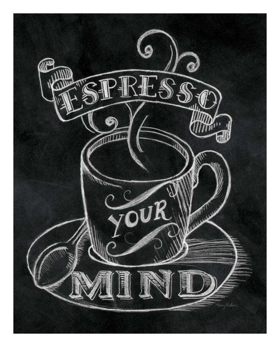 Espresso Your Mind -Paper Art-22"x26"
