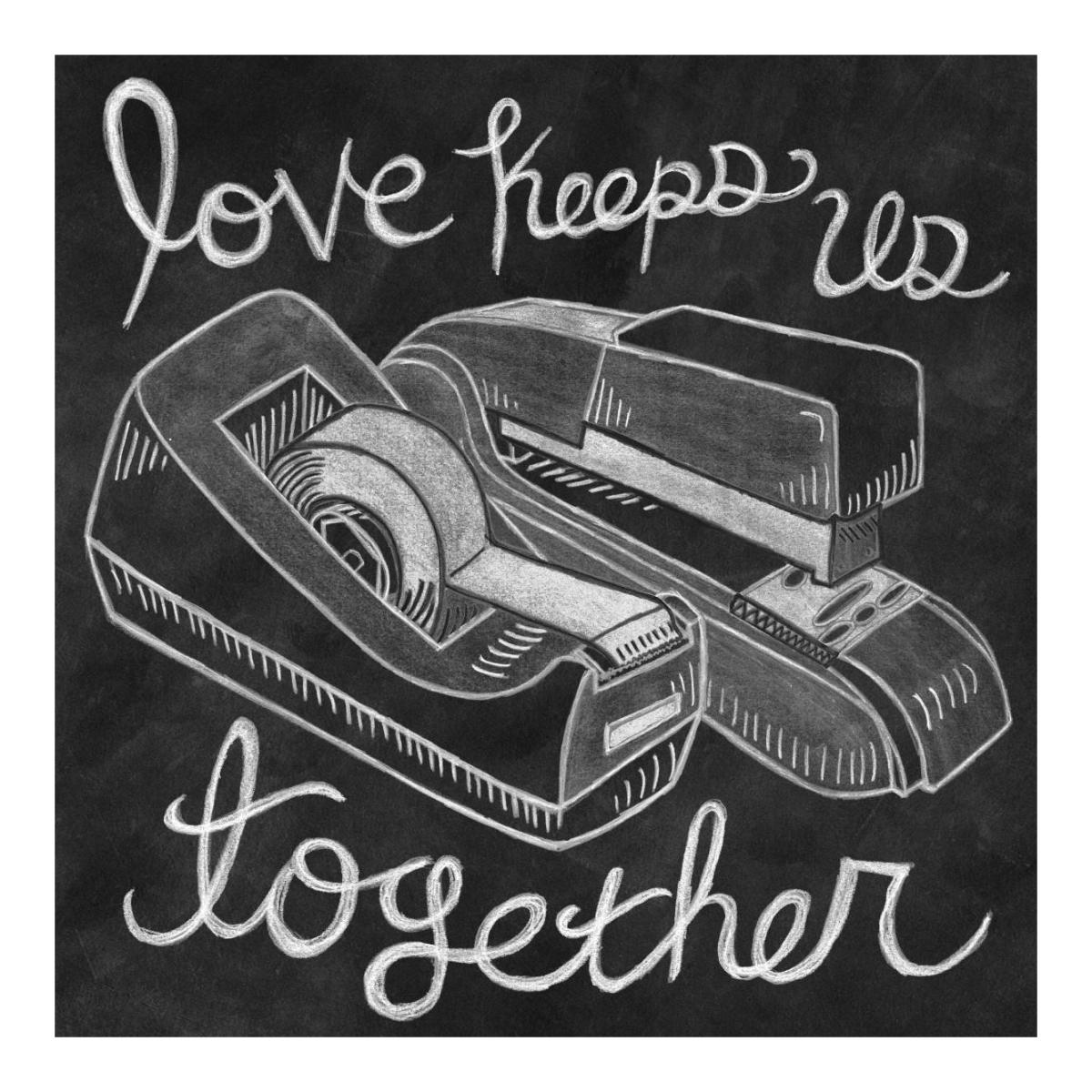 Love Keeps Us Together Chalk -Paper Art-20"x20"