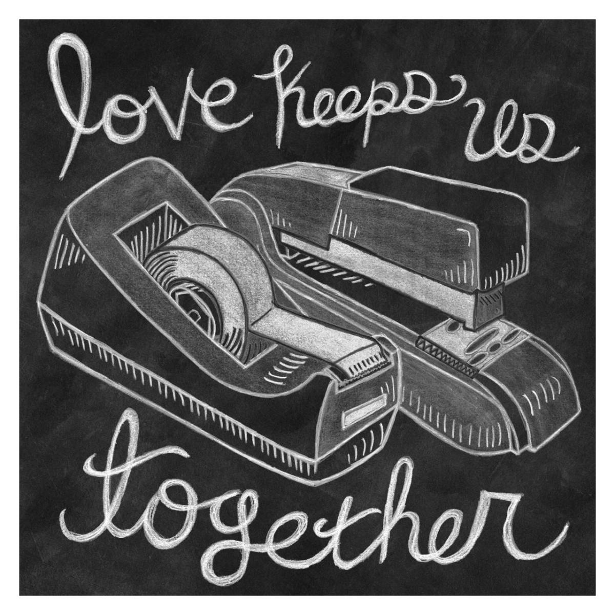 Love Keeps Us Together Chalk -Paper Art-32"x32"